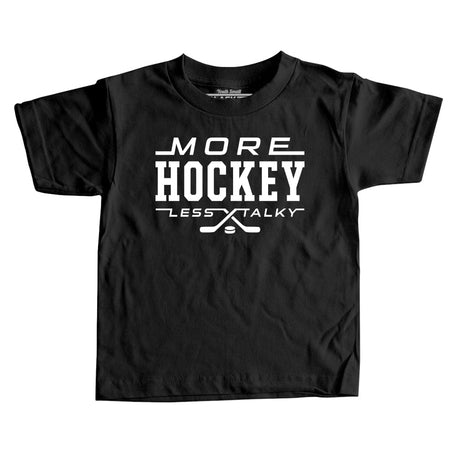 More Hockey Less Talky Kids T-shirt
