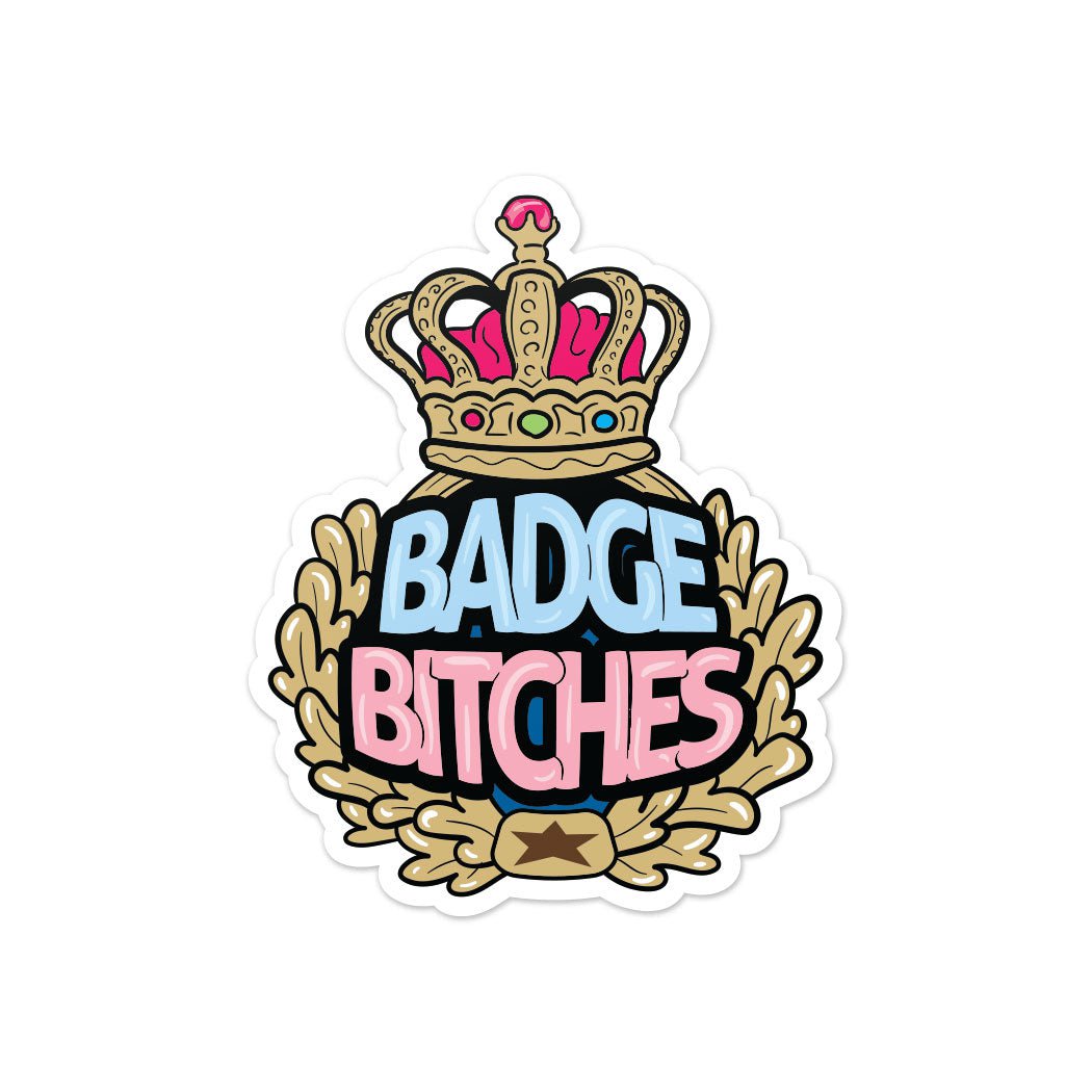 Pretty Hard Cases Badge Bitches Vinyl Sticker