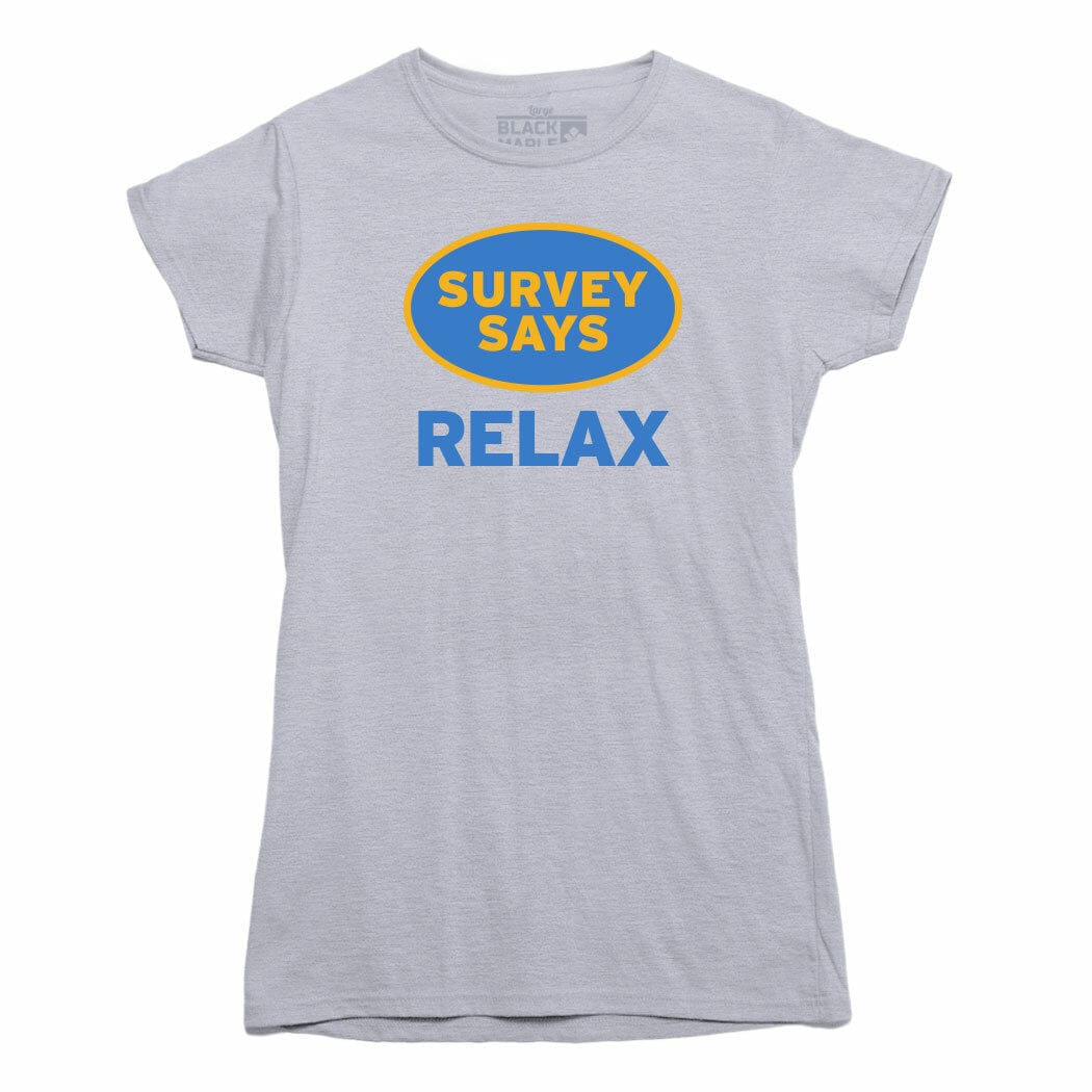 Survey Says Relax Women's Scoop T-shirt