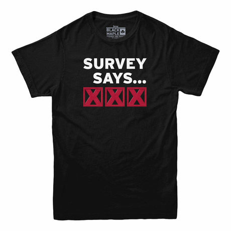 Survey Says XXX Men's T-shirt